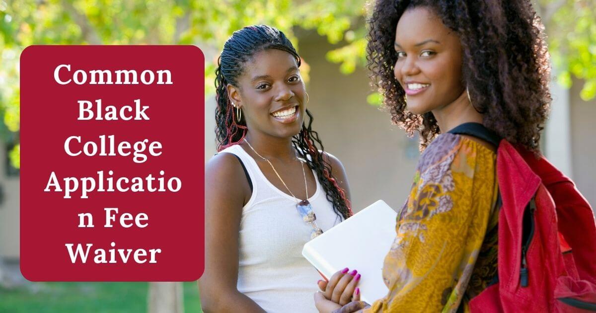 Common Black College Application Fee Waiver